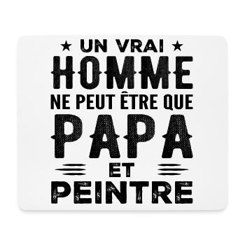 A Real Man Is Only a Dad and a Painter - Mouse Pad (horizontal) - white - Front