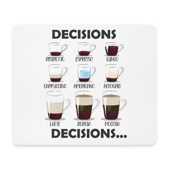 Entscheidungen Entscheidungen Kaffeeauswahl - Mousepad (Querformat) - Weiß - Vorne