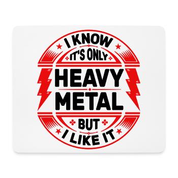 Es ist nur Heavy Metal - Mousepad (Querformat) - Weiß - Vorne