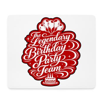 Geburtstag Party Team Spruch - Mousepad (Querformat) - Weiß - Vorne
