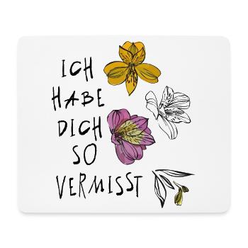 Ich habe dich so vermisst - Mousepad (Querformat) - Weiß - Vorne