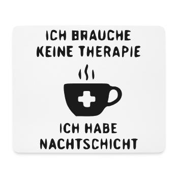 Nachtschicht Therapie Kaffee Spruch - Mousepad (Querformat) - Weiß - Vorne