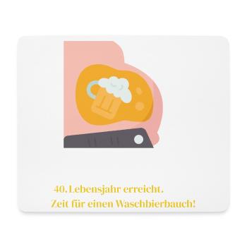 40. Lebensjahr erreicht und Waschbierbauch, lustig - Mousepad (Querformat) - Weiß - Vorne