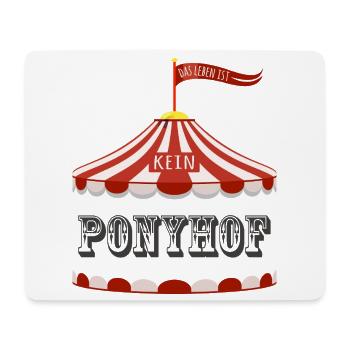 Das Leben ist kein Ponyhof - Mousepad (Querformat) - Weiß - Vorne