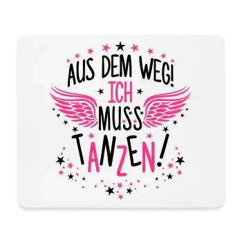Aus dem Weg ich muss tanzen Dancing Party Wings - Mousepad (Querformat) - Weiß - Vorne