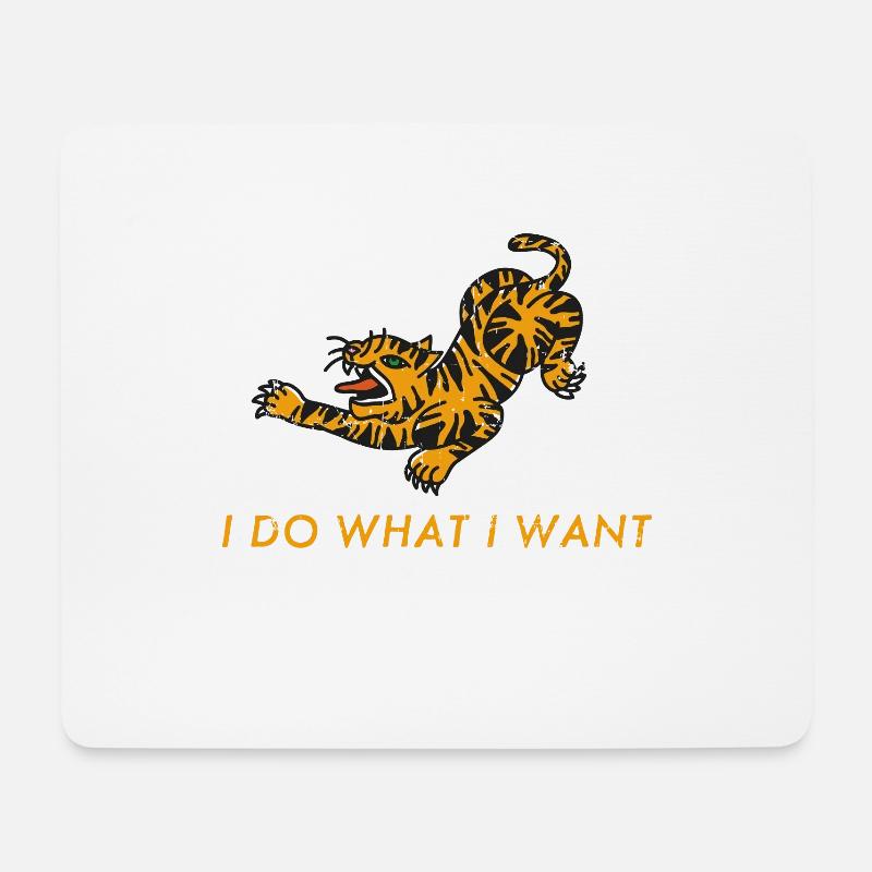 Tiger Big Cat Exotic I do what I want - Mouse Pad (horizontal) - white