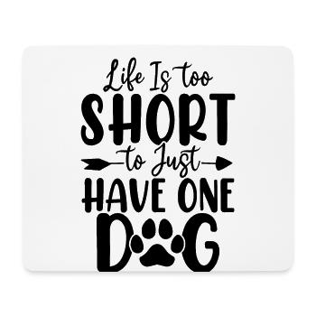 Das Leben ist zu kurz Tierheim Pflegehund Tier retten - Mousepad (Querformat) - Weiß - Vorne