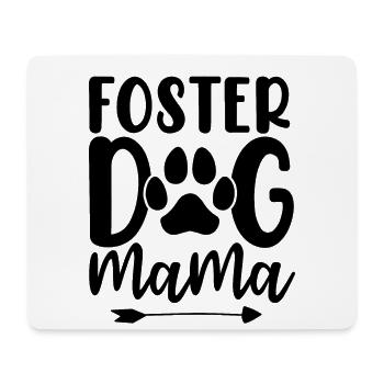 Foster Dog Mama Animal Activist Foster Mom - Mouse Pad (horizontal) - white - Front