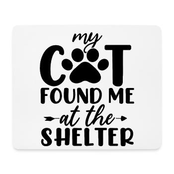 Meine Katze hat mich im Tierheim gefunden Miow Kitty Animal - Mousepad (Querformat) - Weiß - Vorne