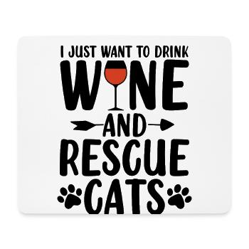 Trinken Sie Wein und retten Sie Katzen Lustiges Pflegeheim - Mousepad (Querformat) - Weiß - Vorne