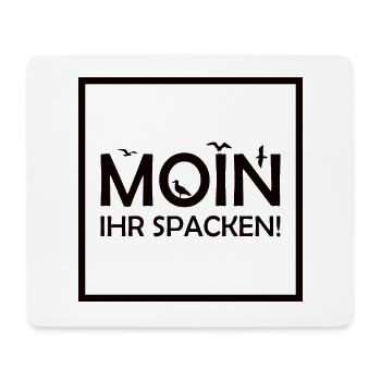 MOIN IHR SPACKEN! Lustiges Norddeutsch T-Shirt - Mousepad (Querformat) - Weiß - Vorne