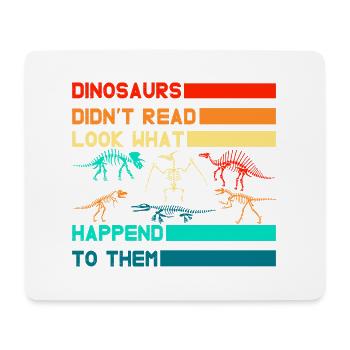 Les dinosaures n’ont pas lu regardez ce qui leur est arrivé - Tapis de souris (format paysage) - blanc - Devant