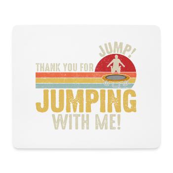 Jump Merci de sauter avec moi - Tapis de souris (format paysage) - blanc - Devant