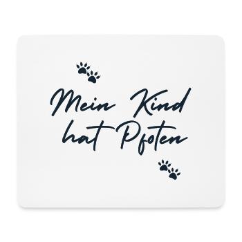 Mein Kind hat Pfoten - Mousepad (Querformat) - Weiß - Vorne