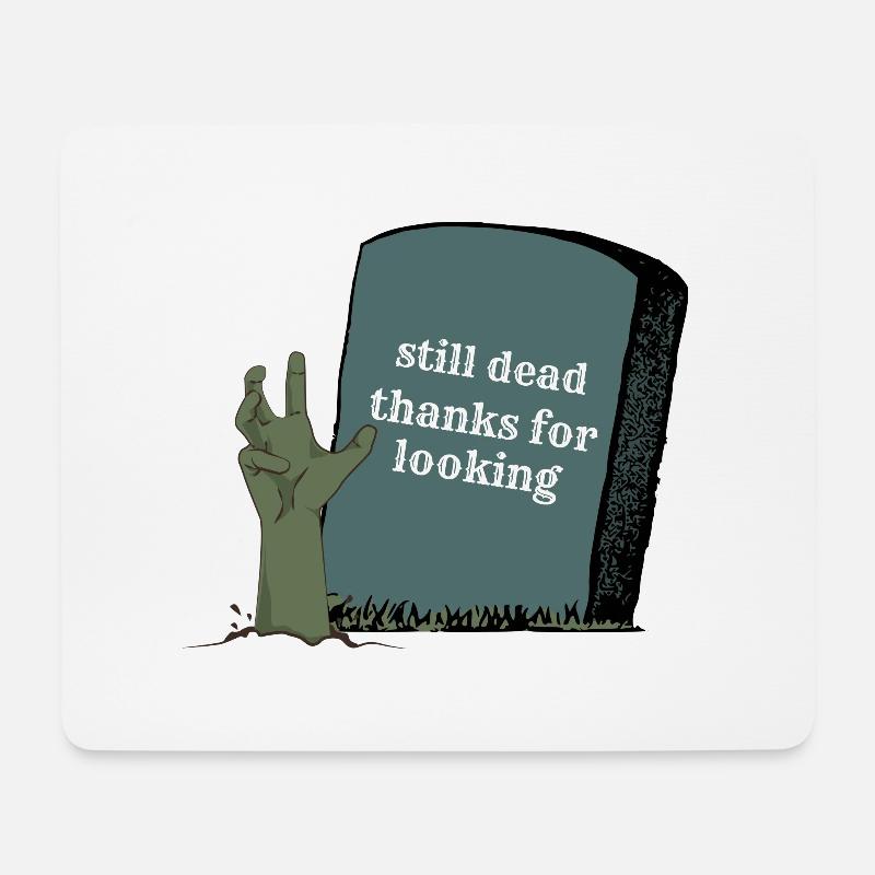 still dead thanks for looking - Mousepad (Querformat) - Weiß