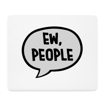 ew people lustiges Zitat - Mousepad (Querformat) - Weiß - Vorne