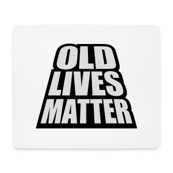old lives matter quote - Mouse Pad (horizontal) - white - Front