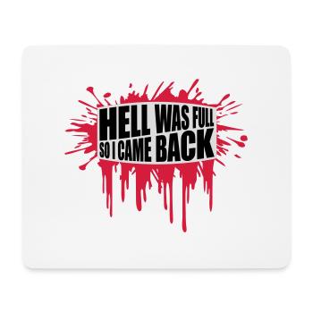 hell was full Zitat - Mousepad (Querformat) - Weiß - Vorne