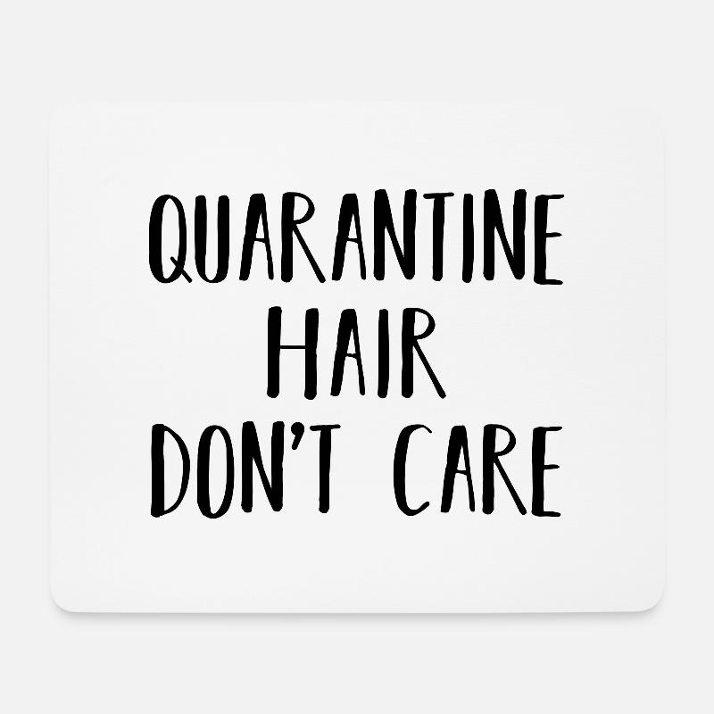 Quarantine Hair Don't Care - Mousepad (Querformat) - Weiß