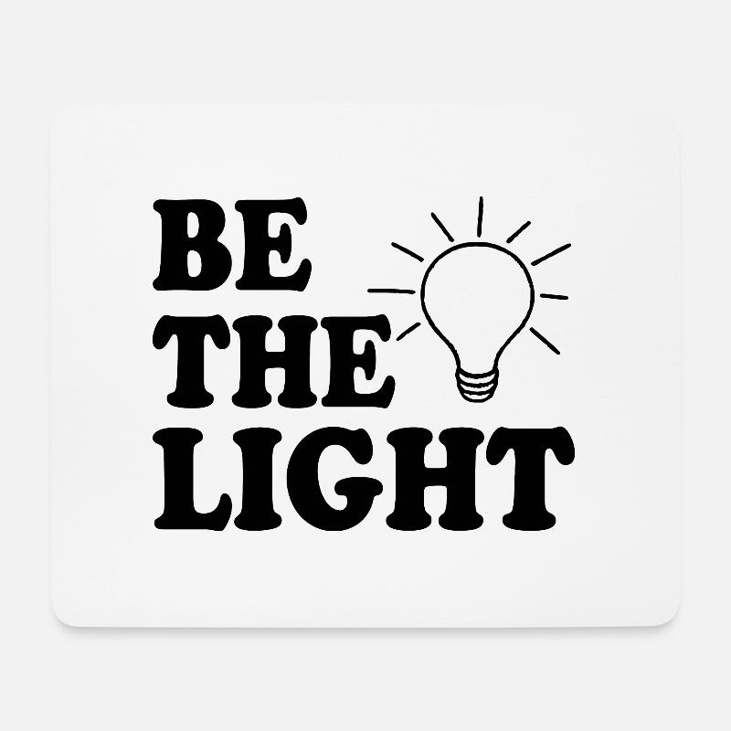 Be the light - Mousepad (Querformat) - Weiß