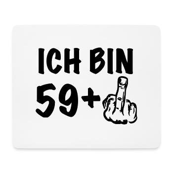 I'm 59+ to the 60th birthday gift Tee Shirt - Mouse Pad (horizontal) - white - Front