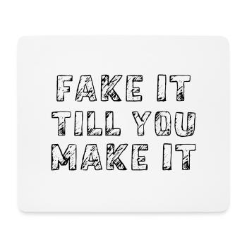 Fake it till you make it saying English script - Mouse Pad (horizontal) - white - Front