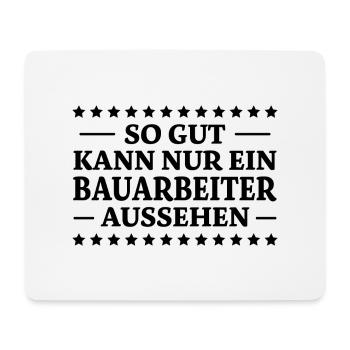 Bauarbeiter Spruch Lustiges Bauarbeiter Geschenk - Mousepad (Querformat) - Weiß - Vorne
