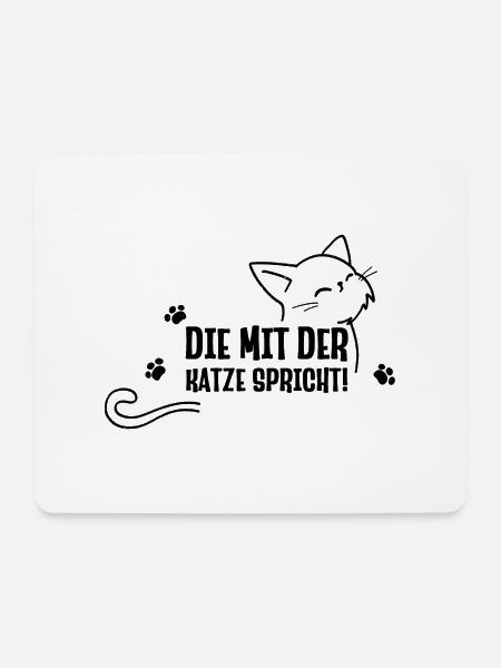Die mit der Katze spricht lustige Katzen Sprüche - Mousepad (Querformat) - Weiß