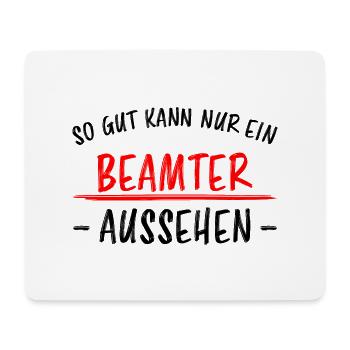 Beamter Lustiger Spruch Verbeamtung Büro Geschenk - Mousepad (Querformat) - Weiß - Vorne