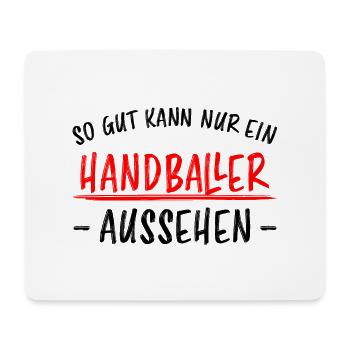 Handball Lustig Spruch Handballer Spieler Geschenk - Mousepad (Querformat) - Weiß - Vorne