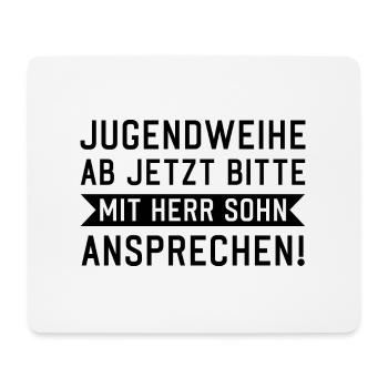 Jugendweihe ab jetzt bitte mit Herr Sohn anspreche - Mousepad (Querformat) - Weiß - Vorne