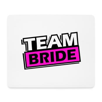 Team Bride Wedding Saying - Mouse Pad (horizontal) - white - Front