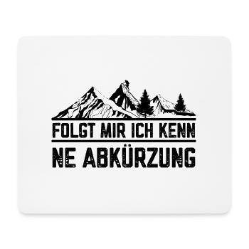 Folgt mir Ich kenn da ne Abkürzung Wandern gehen - Mousepad (Querformat) - Weiß - Vorne