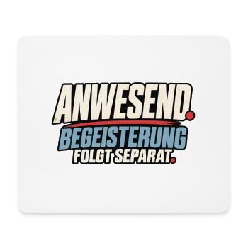 Anwesend Begeisterung Folgt Separat - Mousepad (Querformat) - Weiß - Vorne