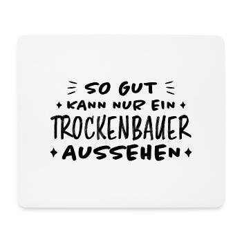 Trockenbauer Lustiger Spruch Handwerker Geschenk - Mousepad (Querformat) - Weiß - Vorne