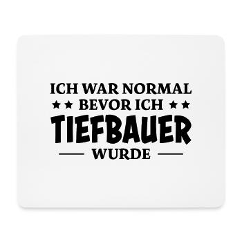 Tiefbauer Spruch Beruf Lustiges Tiefbauer Geschenk - Mousepad (Querformat) - Weiß - Vorne