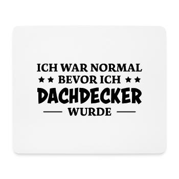 Dachdecker Spruch Lustiges Dachdecker Geschenk - Mousepad (Querformat) - Weiß - Vorne