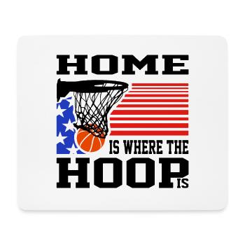 Home Is Where the Hoop Is - Basketball Fan Gifts - Mouse Pad (horizontal) - white - Front