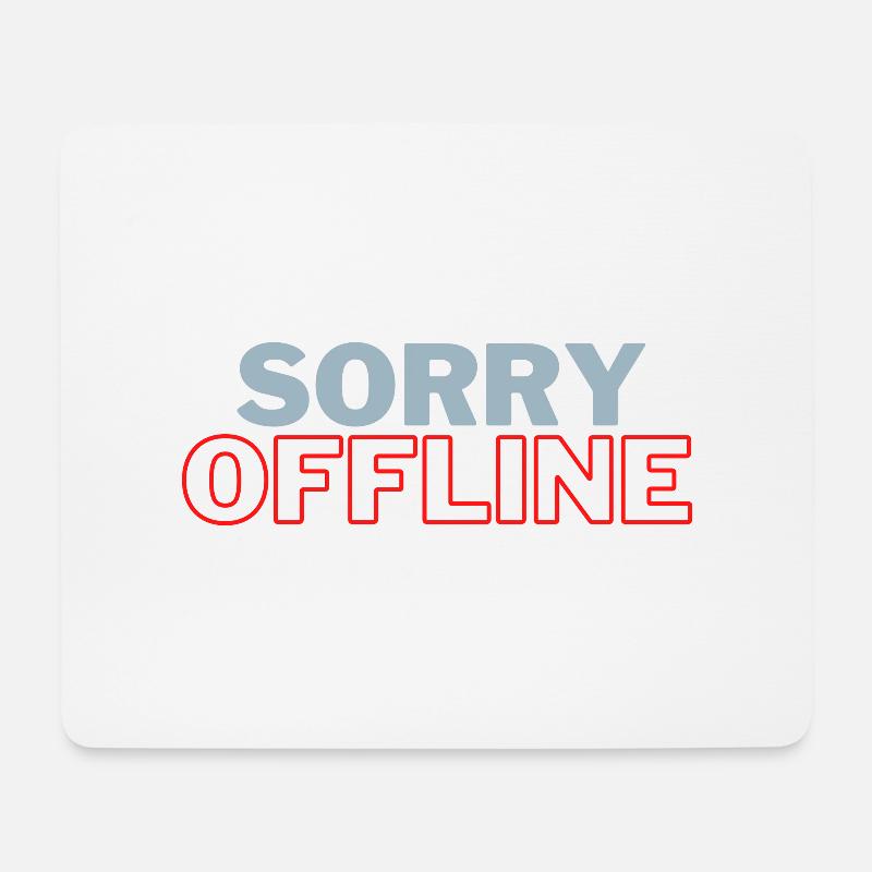 Sorry Offline - Mouse Pad (horizontal) - white