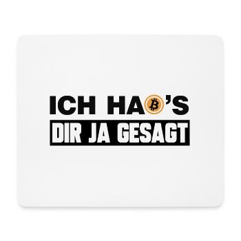 Ich hab's dir ja gesagt lustige Bitcoin Sprüche - Mousepad (Querformat) - Weiß - Vorne