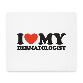 I Love My Dermatologist Heart Shirt - Mouse Pad (horizontal) - white - Front