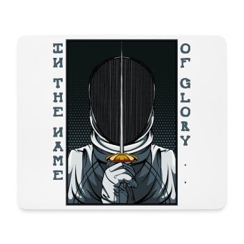 In The Name Of Glory | Fechten Fechter Geschenk - Mousepad (Querformat) - Weiß - Vorne
