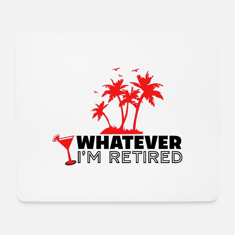 Whatever I'm Retired - Mouse Pad (horizontal) - white