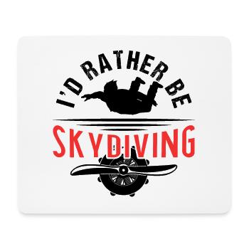 I'd Rather Be Skydiving - Mousepad (Querformat) - Weiß - Vorne