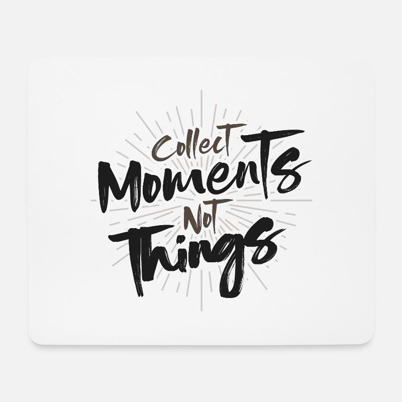 Collect Moments not Things Spruch Tee - Mousepad (Querformat) - Weiß