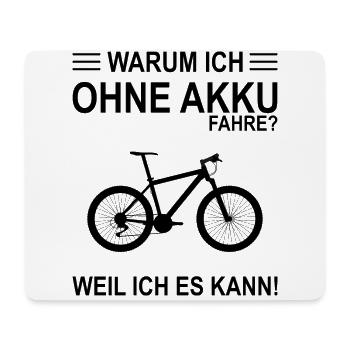 Warum Ich Ohne Akku Fahre Weil Ich Es Kann - Mousepad (Querformat) - Weiß - Vorne