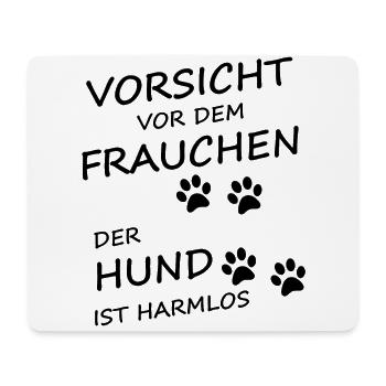 Vorsicht Vor Dem Frauchen Der Hund Ist Harmlos - Mousepad (Querformat) - Weiß - Vorne