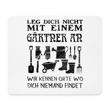 Gärtner Leg Dich Nicht Mit Einem Gärtner An Für Ho - Mousepad (Querformat) - Weiß - Vorne