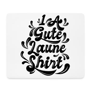 Gute Laune Lebensmotto Optimist Statement Spruch - Mousepad (Querformat) - Weiß - Vorne