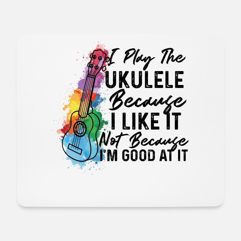 I Play The Ukulele Because I Like It Ukulele Playe - Mousepad (Querformat) - Weiß